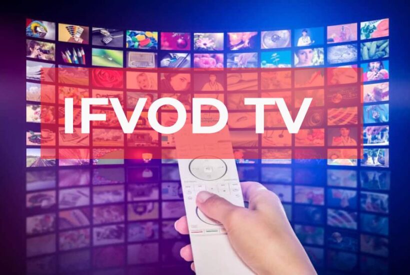 What is IFVOD TV? and How Can I Use It? A Streaming Platform